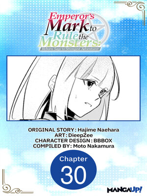 cover image of Emperor's Mark to Rule the Monsters: Reborn Sage to Strongest Adventurer, Chapter 30